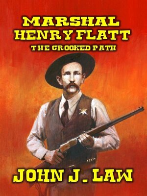 cover image of Marshal Henry Flatt--The Crooked Path